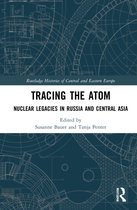 Routledge Histories of Central and Eastern Europe- Tracing the Atom