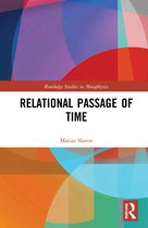Routledge Studies in Metaphysics- Relational Passage of Time