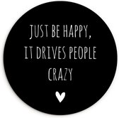 Wall Circle - Wall Circle Indoor - ⌀ 90 cm - Plastique - Citation anglaise Just be happy, it drives people crazy fond noir