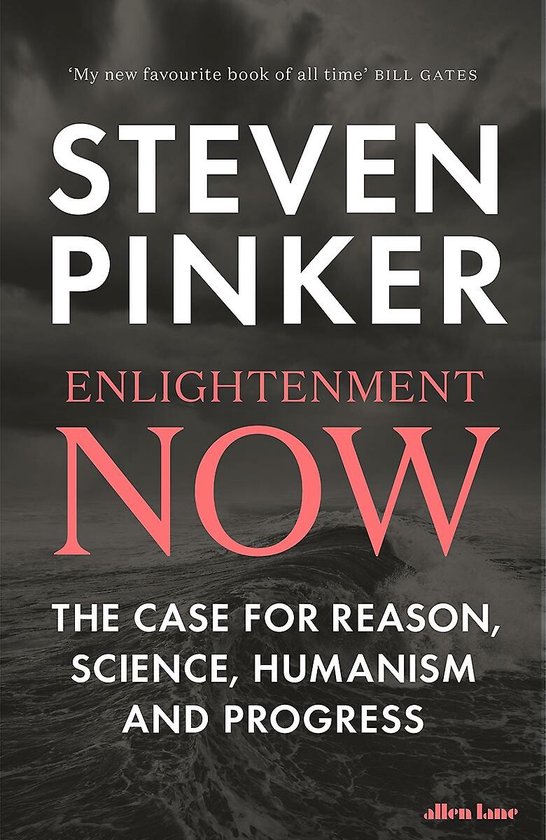 Enlightenment Now: The Case for Reason Science Humanism and - cover