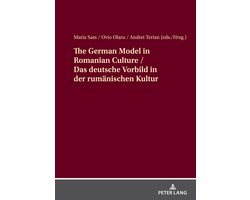 The German Model in Romanian Culture / Das deutsche Vorbild in der rumaenischen Kultur