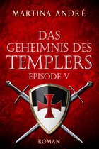 Gero von Breydenbach 5 - Das Geheimnis des Templers - Episode V: Tödlicher Verrat (Gero von Breydenbach 1)