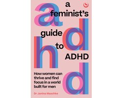 Omslag van A Feminist's Guide to ADHD: How Women Can Thrive and Find Focus in a World Built for Men