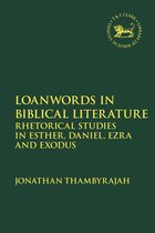 The Library of Hebrew Bible/Old Testament Studies- Loanwords in Biblical Literature
