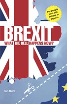 Brexit  What the Hell Happens Now Revised Edition