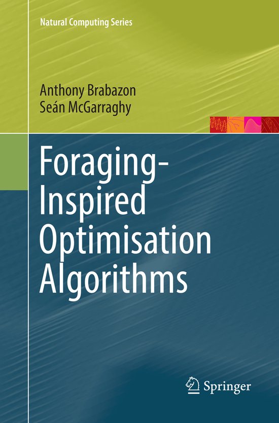 Natural Computing Series- Foraging-Inspired Optimisation Alg ... - cover