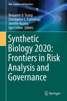 Synthetic Biology 2020 Frontiers in Risk Analysis and Governance