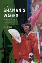 Korean Studies of the Henry M. Jackson School of International Studies-The Shaman's Wages