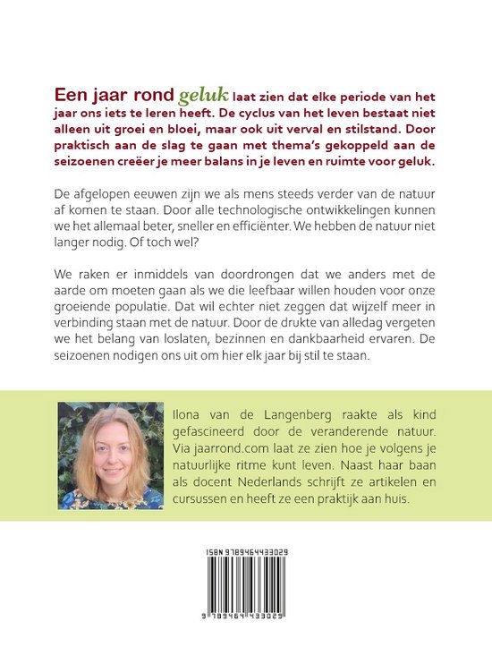 Een jaar rond geluk - Leven volgens de seizoenen. Boekomslag met tekst en foto van schrijfster Ilona van de Langenberg.