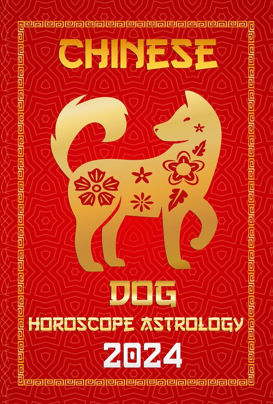 Chinese Horoscopes & Astrology 2024 11 Dog Chinese Horoscope 2024