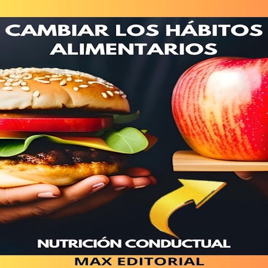 Cambiar Los Hábitos Alimentarios - cover