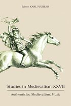 Studies in Medievalism XXVII – Authenticity, Medievalism, Music