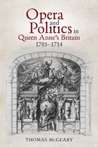 Music in Britain, 1600-2000- Opera and Politics in Queen Anne's Britain, 1705-1714