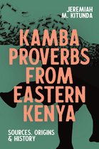 Eastern Africa Series- Kamba Proverbs from Eastern Kenya