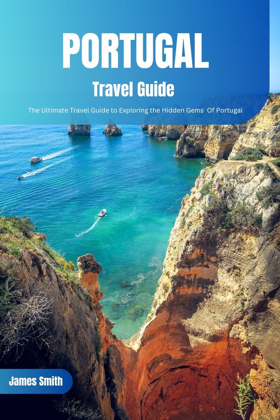 Portugal Travel Guide (ebook), James Smith 1230007158605 Boeken bol