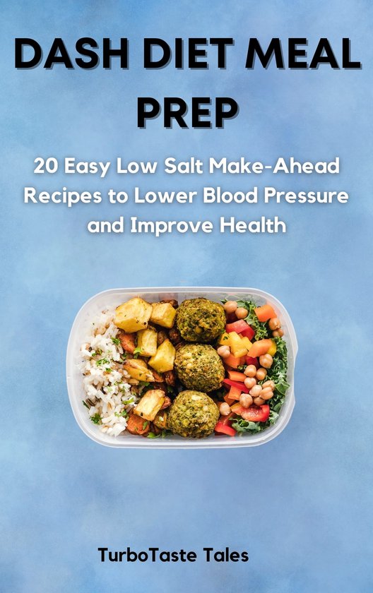 Dash Diet Meal Prep (ebook), TurboTaste Tales | 1230007214813 | Boeken ...