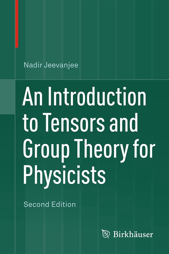 An Introduction to Tensors and Group Theory for Physicists - cover