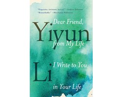 Dear Friend, from My Life I Write to You in Your Life