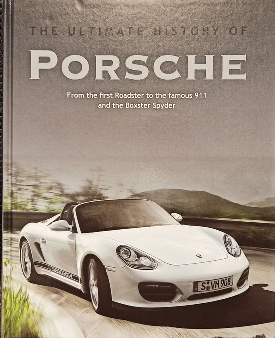 The Ultimate History of Porsche