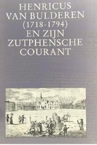Henricus van Bulderen (1718-1794) en zijn Zutphense Courant