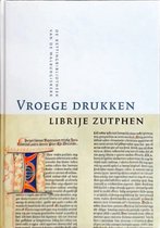 Vroege drukken Librije Zutphen