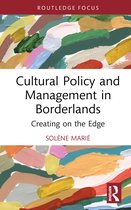 ENCATC Advances in Cultural Management and Policy- Cultural Policy and Management in Borderlands