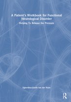 A Patient’s Workbook for Functional Neurological Disorder