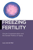 Freezing Fertility Oocyte Cryopreservation and the Gender Politics of Aging 22 Biopolitics