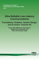 Foundations and Trends® in Communications and Information Theory- Ultra-Reliable Low-Latency Communications