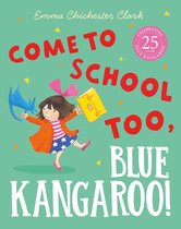 Blue Kangaroo - Come to School too, Blue Kangaroo! (Read Aloud) (Blue Kangaroo)