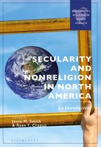 Bloomsbury Religion in North America- Secularity and Nonreligion in North America