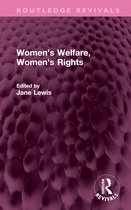 Routledge Revivals- Women's Welfare, Women's Rights