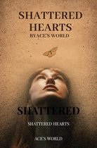 Shattered hearts