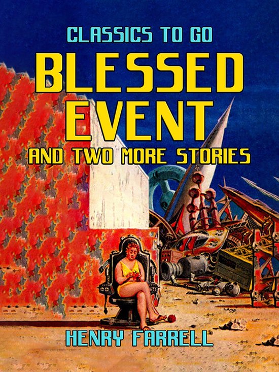 Classics To Go Blessed Event And Two More Stories (ebook), Henry