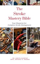 The Stroke Mastery Bible: Your Blueprint For Complete Stroke Management