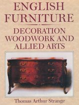 English Furniture Decoration Woodwork and Allied Arts