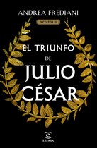 Dictator 3 - El triunfo de Julio César (Serie Dictator 3)