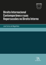 Manuais Universitários - Direito Internacional Contemporâneo e suas Repercussões no Direito Interno