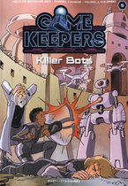 Gamekeepers 5 - Killer Bots