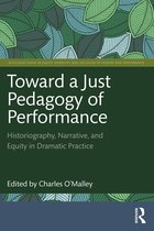 Routledge Series in Equity, Diversity, and Inclusion in Theatre and Performance- Toward a Just Pedagogy of Performance