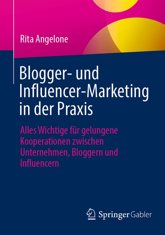 Blogger- und Influencer-Marketing in der Praxis | 9783658420895 | Rita ...