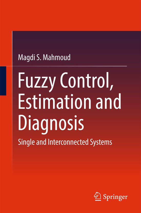 Fuzzy Control Estimation and Diagnosis