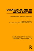 Routledge Library Editions: Immigration and Migration- Ugandan Asians in Great Britain