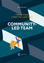 A Leadership Hacker's Chronicles of Community-Led Orientation 1 - Community-Led Team : How to Create a Team that Leads Itself