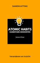 Samenvatting - Samenvatting Elementaire Gewoonten / Atomic Habits van James Clear