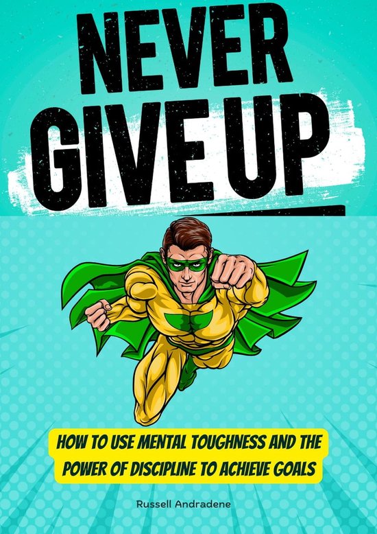 Photo inspiration: Gallery Detail: Never Give Up How To Use Mental Toughness And The