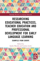 Routledge Research in Language Education- Researching Educational Practices, Teacher Education and Professional Development for Early Language Learning