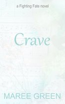 Crave: Fighting Fate Book 7
