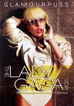 Glamourpuss - The Lady  Gaga Story / Biography