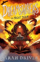 Dreamstalkers 1 - Dreamstalkers: The Night Train (Dreamstalkers, Book 1)